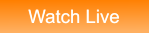 Watch Live Watch Live